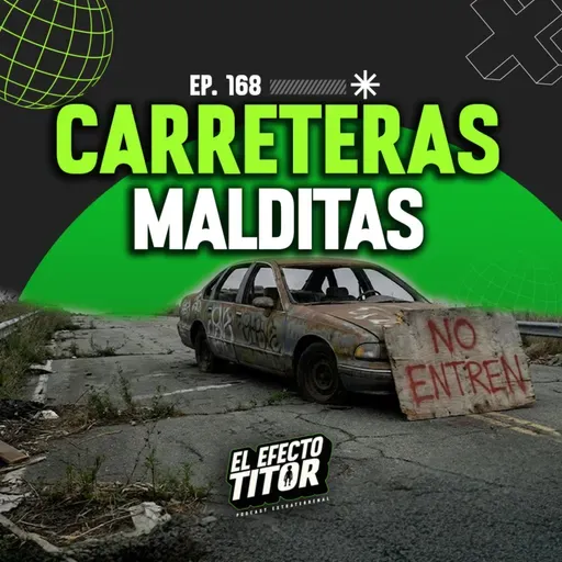 E168 . Carreteras malditas