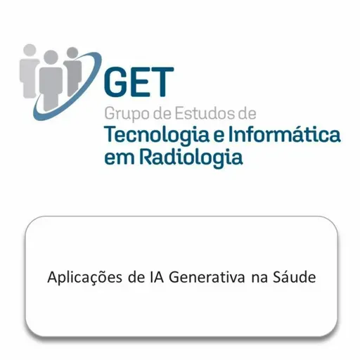 GET 08/2023 | Aplicações de IA Generativa na Sáude