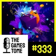 The Games Tome #333 - Os Jogos Mais Criativos