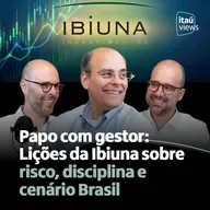 Papo com gestor #1: lições da Ibiuna sobre risco, disciplina e cenário Brasil