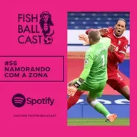 #56 - Namorando com a Zona