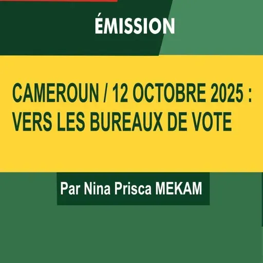 CAMEROUN/12 OCTOBRE : EN ROUTE VERS LES URNES?