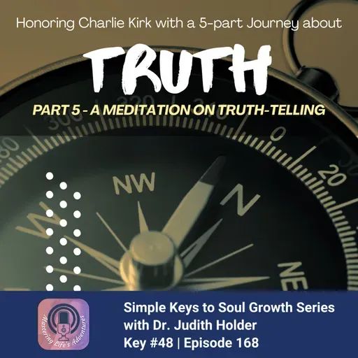 Keys to Soul Progress: The Compass of Truth: A Guided Meditation with Dr. Judith