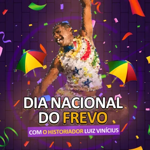 A história do Frevo - É Noisy Podcast #097