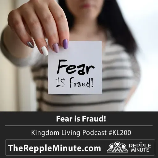 Fear is Fraud | Kingdom Living Biblical Encouragement Podcast