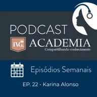 Episódio Semanal - EP. 22 - Karina Alonso: Gerenciando o impacto humano nas fusões e aquisições