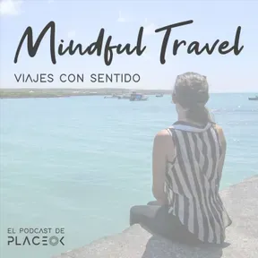 Mindful Travel Viajes con Sentido