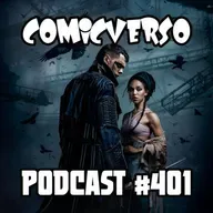 Comicverso 401: Arkham Asylum, The Instigators y The Crow