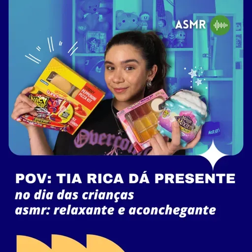 ASMR POV: TIA RICA TE DANDO PRESENTE NO DIA DAS CRIANÇAS (muito relaxante!!)