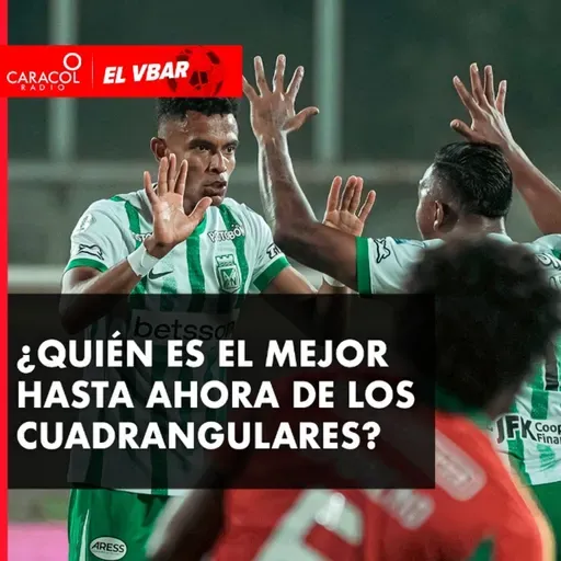 ¿Quién es el mejor hasta ahora de los cuadrangulares?