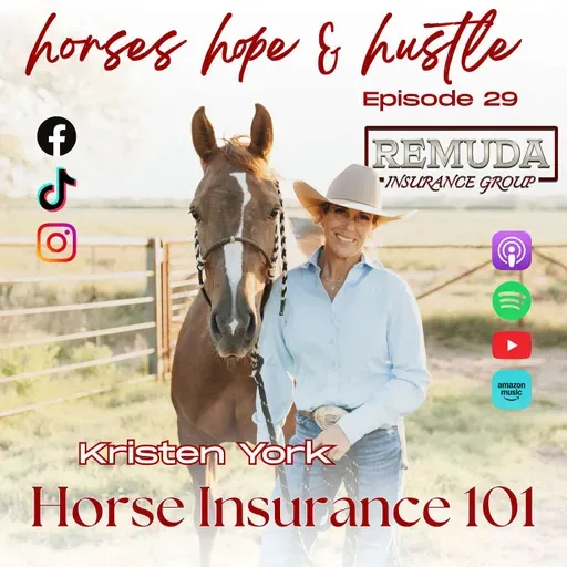 #29 - Horse Insurance 101 with Kristen York