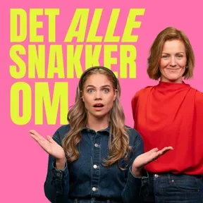Det Alle Snakker Om - med Siri og Kim