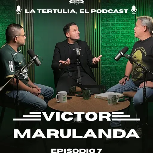 La Tertulia, el podcast: Víctor Marulanda | Primera Parte