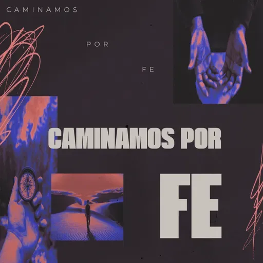 Caminamos por fe