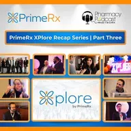Xplore: Growth, Technology, Connections, and Solutions | PrimeRx User Conference Part Three
