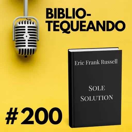 200 - La Única Solución – Erik Frank Russell:  Cuando no hay nadie más en el universo
