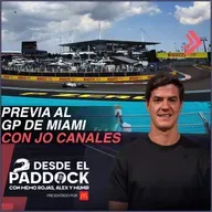Previa al GP de Miami con "Jo Canales" - Desde el Paddock T2 - Capítulo 11