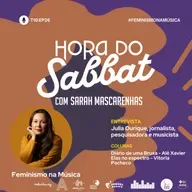 EP 26 - Julia Ourique - Feminismo na Música