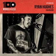Ryan Hughes from Bleed