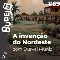 REPRISE - #69. A invenção do Nordeste (com Durval Muniz)