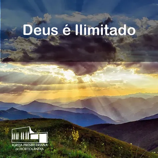 Deus é Ilimitado