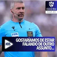 Gostaríamos de Estar Falando de Outro Assunto... #05 - Papo de Torcida QL