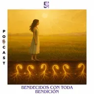 Bendecidos con toda bendición
