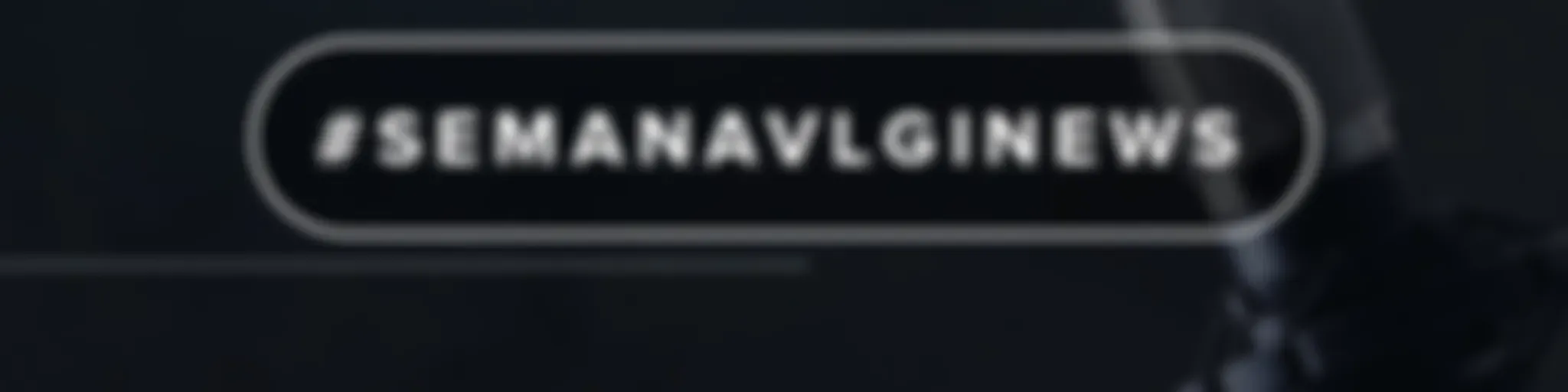 #SemanaVLGINews