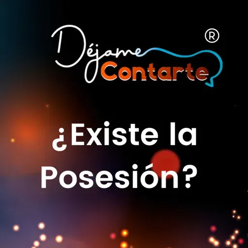 ¿Existe la Posesión?