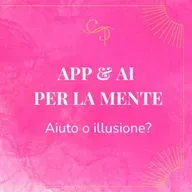 APP & AI per la mente aiuto o illusione