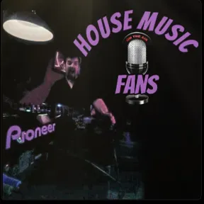 House Music Fans