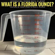 1397: "What is a Florida Ounce?"