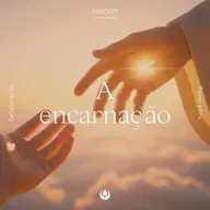 CELEBRAÇÃO LOCAL - “A encarnação” Parte II