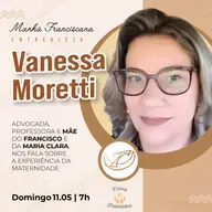 Manhã Franciscana | Programa 316 | 11.05.2025