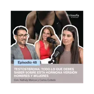 Phitlosofía - Testosterona:Todo lo que debes saber sobre esta hormona versión H y M - T.05 Ep.48