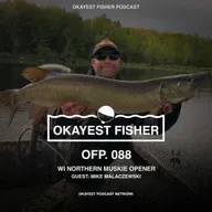 WI Northern Muskie Opener with Mike Malaczewski