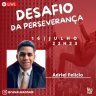 DESAFIO DA PERSEVERANÇA #04 - A VERDADEIRA PAZ - ADRIEL FELICIO
