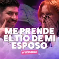 ¡Me Prende El Tío De Mi Esposo! 🔥 Ft. Diego Zanassi - T10E09
