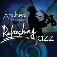 Anuhea Hawaii Refreshing Jazz