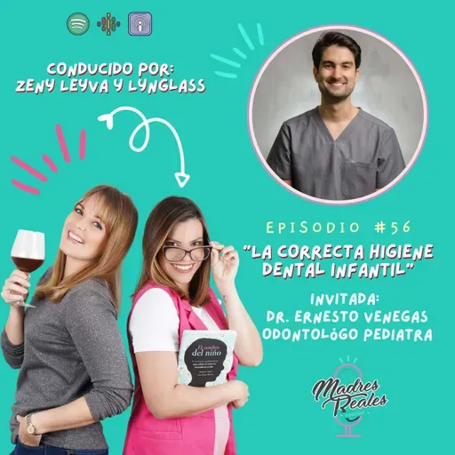 56. La correcta higiene dental infantil. Invitado: @SuperOdontoPediatra Dr. Ernesto Venegas