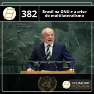 Brasil na ONU e a crise do multilateralismo