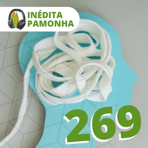 Inédita Pamonha 269 - Complexo de Édipo