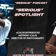 "Serious" Spotlight Anthony Calix (Director of Photography)
