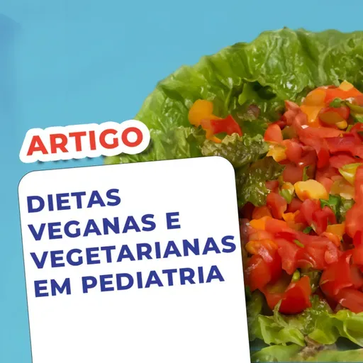 EP132 - Dietas veganas e vegetarianas em pediatria - Artigo