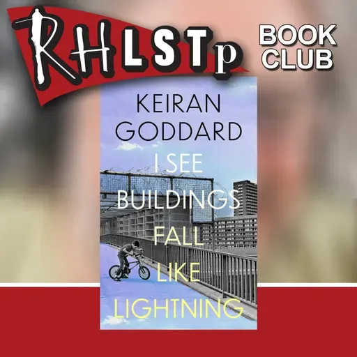 RHLSTP Book Club 137 - Keiran Goddard