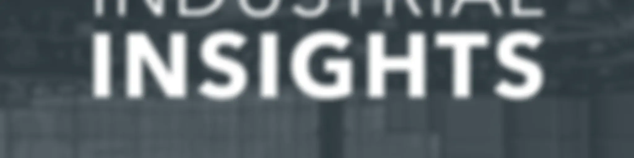 Industrial Insights