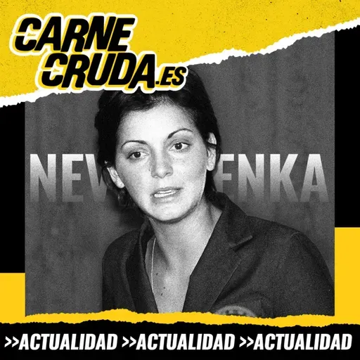 Nevenka según Nevenka (CARNE CRUDA #1541)