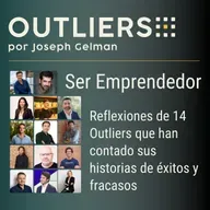 Ser Emprendedor - Reflexiones de 14 Outliers