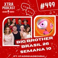#499 - Analisando o contrato do BBB 26 | SEMANA 10 (ft. @fadinhadecura)