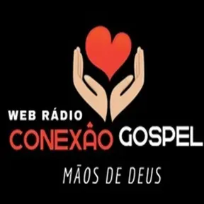 RÁDIO CONEXÃO GOSPEL MÃOS DE DEUS
